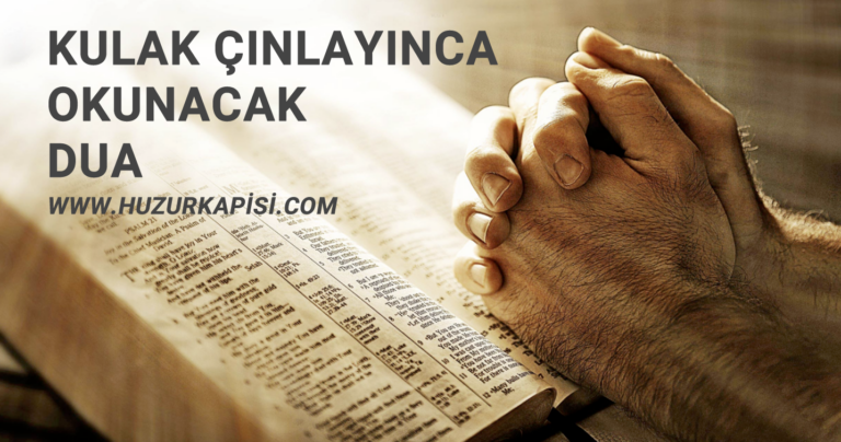 Kulak Çınlayınca Okunacak Dua