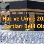 Hac 2022 ve Umre 2022 Şartları Belli Oldu